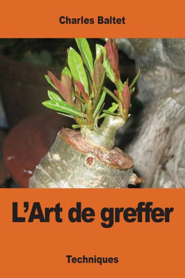 L'Art De Greffer (French Edition)