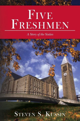 Five Freshmen: A Story Of The Sixties