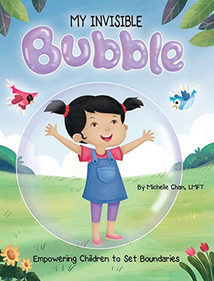 MY INVISIBLE Bubble: Empowering Children to Set Boundaries - Hardcover