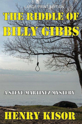 The Riddle Of Billy Gibbs Large Print (Steve Martinez Mysteries)