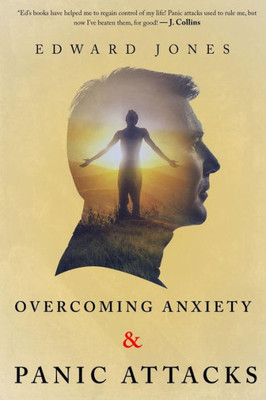 Overcoming Anxiety & Panic Attacks: Beating Anxiety & Panic Attacks (Anxiety, Panic Attacks, Panic Disorder, Self Help)