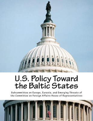 U.S. Policy Toward The Baltic States