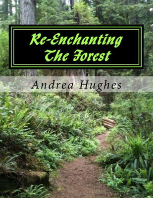 Re-Enchanting The Forest
