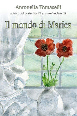 Il Mondo Di Marica (Italian Edition)