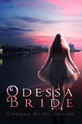 Odessa Bride: Book 1 Odessa Bride Series