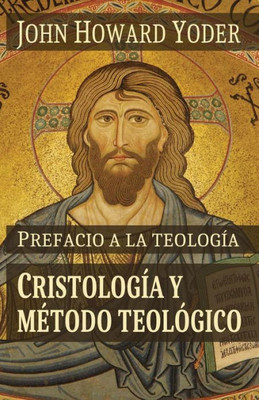 Prefacio A La Teología: Cristología Y Método Teológico (Spanish Edition)