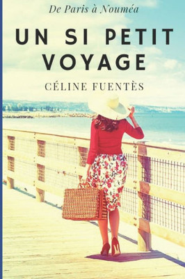 Un Si Petit Voyage (French Edition)