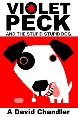 Violet Peck And The Stupid Stupid Dog