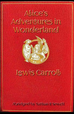 Alice'S Adventures In Wonderland: An Easy To Read Alice Adventure