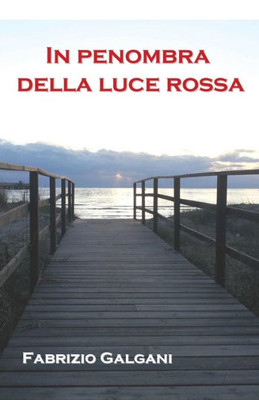 In Penombra Della Luce Rossa (Italian Edition)