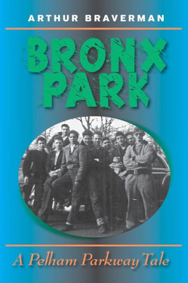 Bronx Park: A Pelham Parkway Novel