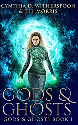 Gods And Ghosts (Gods And Ghosts Book 1) - 9781034034346