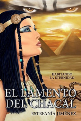 El Lamento Del Chacal (Habitando La Eternidad) (Spanish Edition)