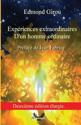 Experiences Extraordinaires D'Un Homme Ordinaire (French Edition)