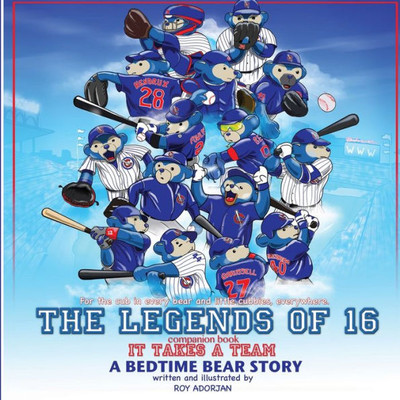 Legends Of 16-It Takes A Team: A Bedtime Bear Story (The Legends Series)