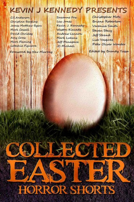 Collected Easter Horror Shorts (Collected Horror Shorts)