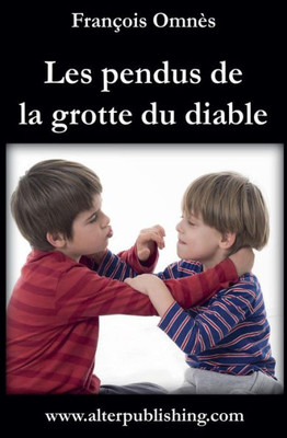 Les Pendus De La Grotte Du Diable (French Edition)