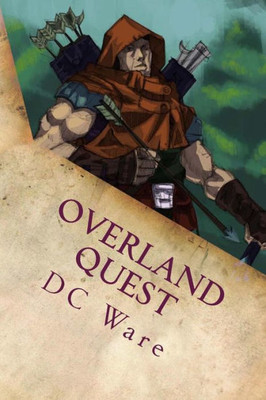 Overland Quest: A Journey To The Overland Novel