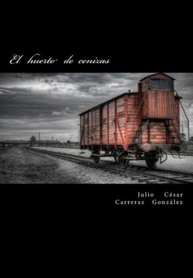 El Huerto De Cenizas (Spanish Edition)