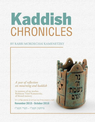 Kaddish Chronicles: Reflections On Eleven Months Of Saying Kaddish