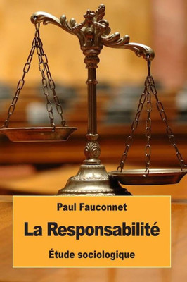 La Responsabilité: Étude Sociologique (French Edition)