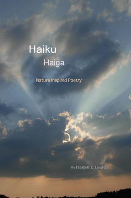 Haiku, Haiga: Nature Inspired Poems