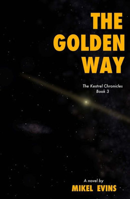 The Golden Way (The Kestrel Chronicles)