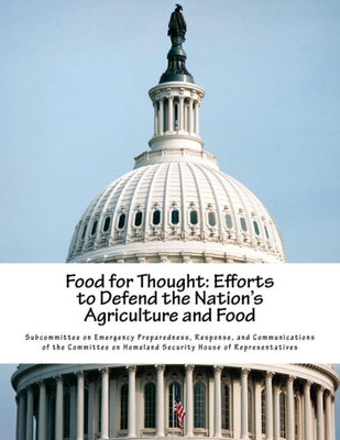 Food For Thought: Efforts To Defend The Nation'S Agriculture And Food