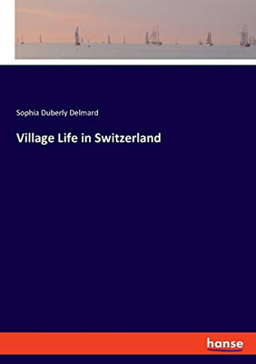 Village Life in Switzerland
