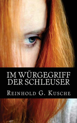 Im Würgegriff Der Schleuser: Thriller (German Edition)