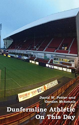 Dunfermline Athletic On This Day - Hardcover