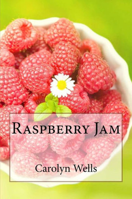 Raspberry Jam Carolyn Wells