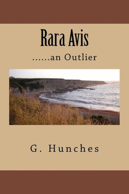 Rara Avis: ......An Outlier
