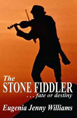 The Stone Fiddler ... Fate Or Destiny