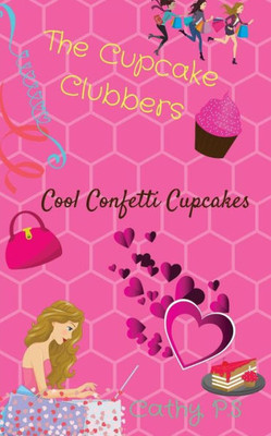 The Cupcake Clubbers: Cool Confetti Cupcakes (Volume 1)