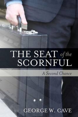 The Seat Of The Scornful: A Second Chance