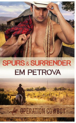 Spurs 'N Surrender (Operation Cowboy)