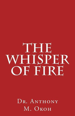 The Whisper Of Fire