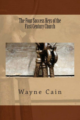 The Four Success Keys Of The First Century Church