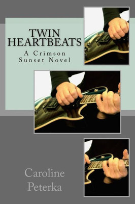 Twin Heartbeats: A Crimson Sunset Novel (Volume 2)