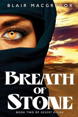 Breath Of Stone (Desert Rising)