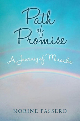 Path Of Promise: A Journey Of Miracles