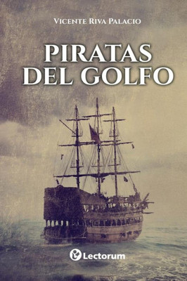 Piratas Del Golfo (Spanish Edition)