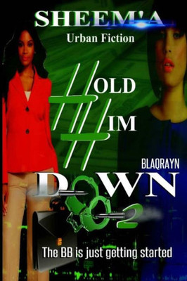 Hold Him Down 2
