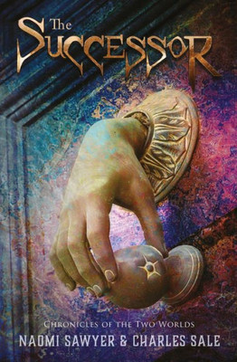 The Successor (Chronicles Of The Two Worlds)