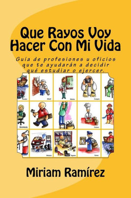 ¿Qué Rayos Voy Hacer Con Mi Vida? (Spanish Edition)