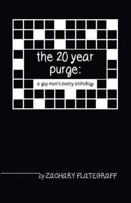 The 20 Year Purge: A Gay Man'S Poetry Anthology