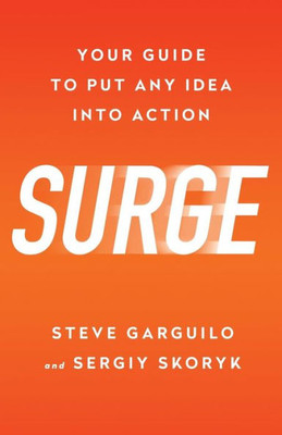 Surge: Your Guide To Put Any Idea Into Action