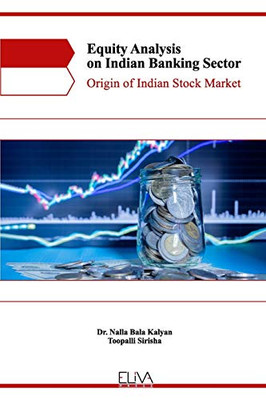 Equity Analysis on Indian Banking Sector: Origin of Indian Stock Market