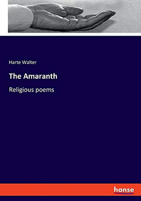 The Amaranth: Religious poems